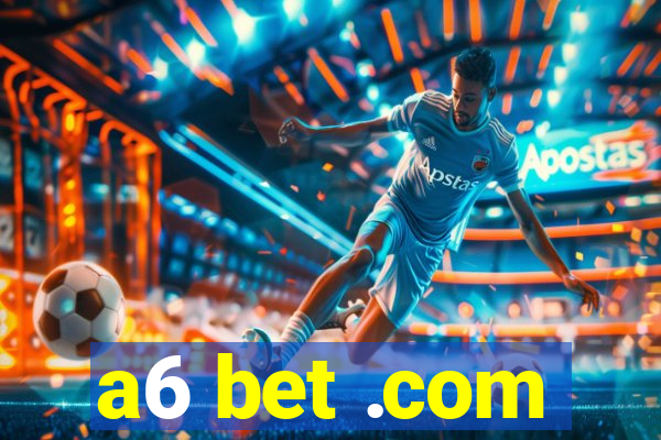 a6 bet .com